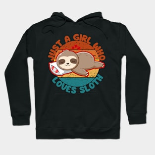 Just a Girl Who Loves Sloth Hoodie